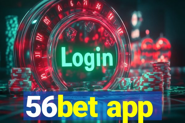 56bet app